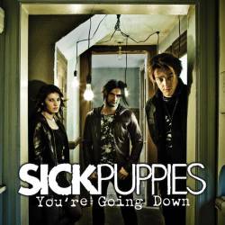 Sick Puppies : You’re Going Down